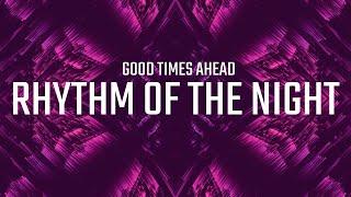 Good Times Ahead - Rhythm Of The Night