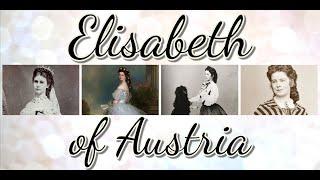 Empress Elisabeth (Sisi) of Austria updated and narrated