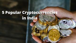 5 Popular Cryptocurrencies in India |  Types of digital currencies | Cryptopotato