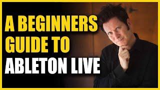 Ableton Live: A Beginners Guide