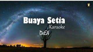 BUAYA SETIA - DeEX | KARAOKE + LYRICS