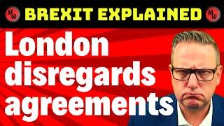 European Minister of State accuses London of disregarding previous agreements - Brexit explained