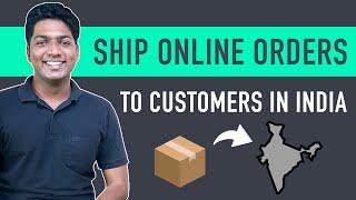 How to Ship Products in India | Best Shipping Solution for Ecommerce Sites