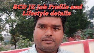 RCD JE Job Profile and Lifestyle details