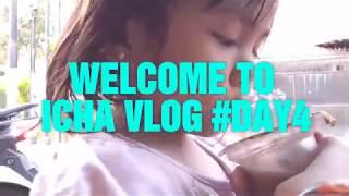 ICHA VLOG #DAY4