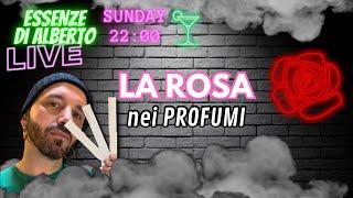 LA ROSA NEI PROFUMI LIVE