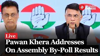 Congress LIVE | Congress' Pawan Khera Addresses The Press After By Election Results