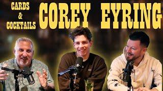 Corey Eyring on Cards and Cocktails
