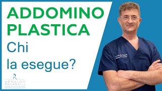 Addominoplastica chi la esegue ? - Dr Arnaldo Paganelli Chirurgo Plastico