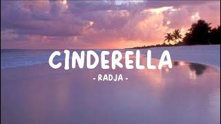 CINDERELLA - RADJA ( LIRIK LAGU )  ~ VIRAL TIKTOK