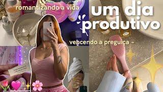 VENCENDO A PREGUIÇA!  | um dia tentando ser produtiva