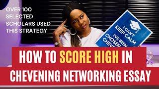 How To Score High In Chevening Networking Essay | Over 100 Selected Scholars Used This Strategy