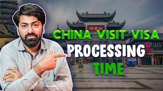 China Visit Visa for Pakistan Latest Update 2024 | China Visit Visa Processing Time from Pakistan