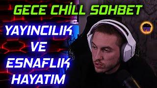 RRaenee Esnaflık Yaptığı Zamanlar ve Yayıncılıkla Alakalı Sohbet | Gece Chill Sohbet