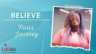 Believe: Paris' LifeSet Journey