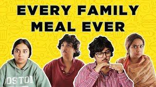 Every Family Meal Ever | MostlySane