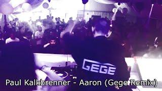 Paul Kalkbrenner - Aaron (Gege Remix)