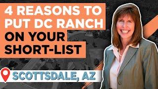 4 Reasons to Put DC Ranch on Your Short-List Scottsdale, Arizona