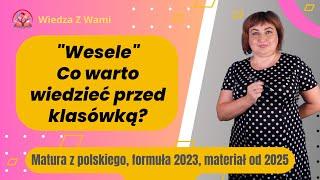 "Wesele", co trzeba wiedzieć przed klasówką z polskiego?