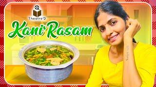 Kani'Rasam | Rasam Recipe in Tamil | Theatre D