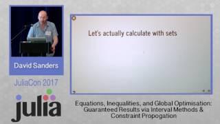 Equations, inequalities and global optimisation | David P. Sanders | JuliaCon 2017