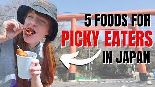 Japanese Foods For Picky Eaters (NOT Ramen)