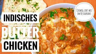 Indisches Butter Chicken cremig und zart wie im Restaurant - nach meinem Geheimrezept #indisch