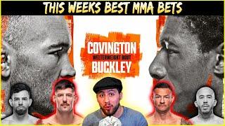 This Weeks Best MMA Bets - UFC Tampa Betting Breakdown Covington vs Buckley | Lock Of The Week