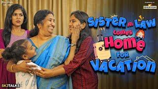 Sister in Law Comes Home For Vacation | നാത്തൂൻ പോര് | Your Stories EP-176 | SKJ Talks | Short film