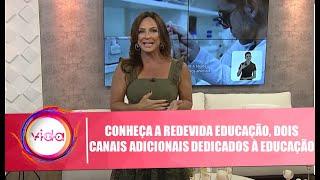 Conheça a REDEVIDA Educação, dois canais adicionais dedicados a educação - Vida Melhor - 28/09/20