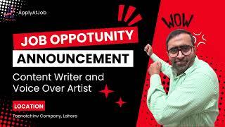 Lahore Job Opportunity:Content Writer and Voice Over Artist