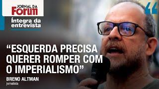 Altman analisa contradições da esquerda nacional