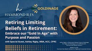 Retiring Limiting Beliefs in Retirement: Embrace Your "Gold in Age" with Purpose and Passion