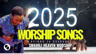 BEST SWAHILI WORSHIP SONGS NONSTOPS OF ALL TIME 2025