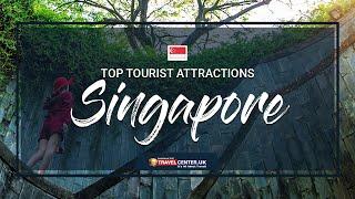 Singapore Tourist Attractions | Where to go in Singapore