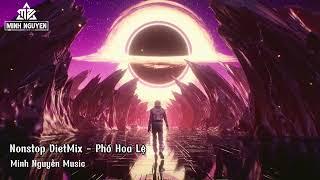 Nonstop - VietMix Phố Hoa Lệ 2024 | Minh Nguyễn Music