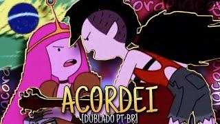 [COVER] ACORDEI / "WOKE UP" - (Adventure Time Song) (Dublado PT-BR)