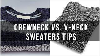 CREWNECK VS. V-NECK SWEATERS | The StyleJumper