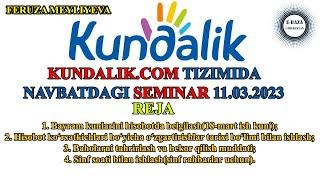 KUNDALIK.COM TIZIMIDA O'QITUVCHI VA ADMINLAR UCHUN SEMINAR | FERUZA MEYLIYEVA 11.03.2023