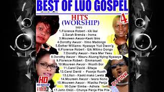 BEST OF LUO GOSPEL HITS (Luo Worship) Vol 4 (DJ PINK THE BADDEST) florence robert,carol david