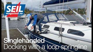 Docking with a loop springline - Singlehanded