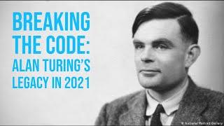 Breaking the code: Alan Turing's legacy in 2021