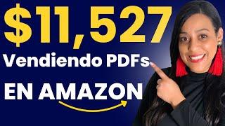 $11,527.68 Gané vendiendo PDFs - Cómo vender libros en Amazon KDP