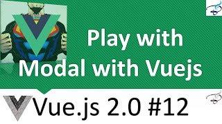 Vuejs 2.0 Beginner Series | Open Modal with Vuejs #12