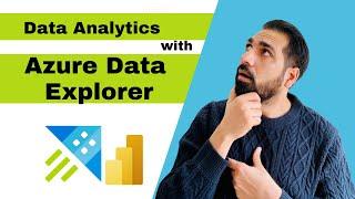 What is Azure Data Explorer? How to perform Data Analytics with Azure Data Explorer? #powerbi #azure