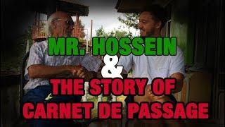 Mr. Hossein & the Carnet de Passage (IMPORTANT IRAN INFO)