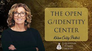 The Open G/Identity Center - Karen Curry Parker