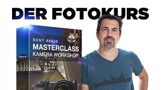 Mein MASTERCLASS Kamera Workshop | Der Fotokurs passend zu Deiner Kamera | Sony A6600