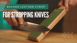 How to strop a knife? | BACHER leather sharpening strop for knife polishing