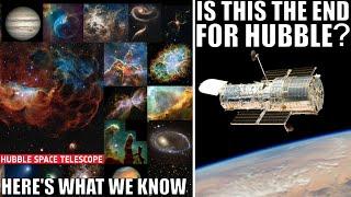 Is Hubble Telescope Lost Forever? Here's What We Know + Some History